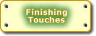 Finishing Touches